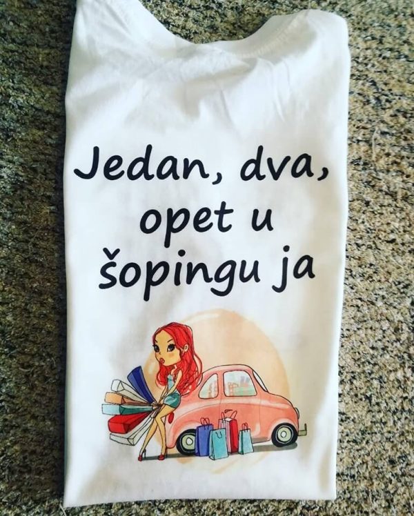 Jedan, dva, opet u šopingu ja