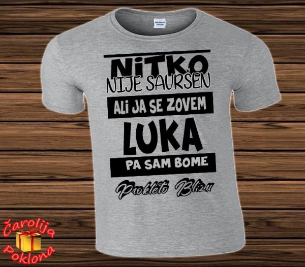 Nitko nije savršen, ali ja se zovem Luka